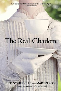 The Real Charlotte (Warbler Classics Annotated Edition) - Somerville and Ross