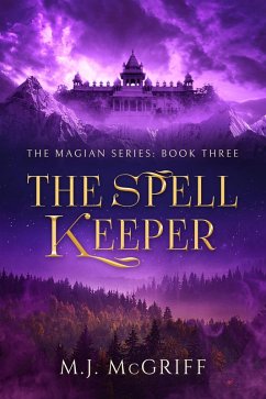Cover The Spell Keeper: The Magian Series Book 3 (eBook, ePUB)