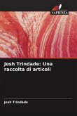 Josh Trindade: Una raccolta di articoli