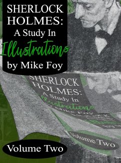 Sherlock Holmes - A Study in Illustrations - Volume 2 - Foy, Mike