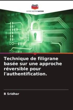 Technique de filigrane basée sur une approche réversible pour l'authentification. - Sridhar, B