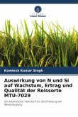Auswirkung von N und Si auf Wachstum, Ertrag und Qualität der Reissorte MTU-7029