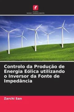 Controlo da Produção de Energia Eólica utilizando o Inversor da Fonte de Impedância - San, Zarchi