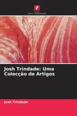 Josh Trindade: Uma Colecção de Artigos