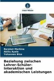 Beziehung zwischen Lehrer-Schüler-Interaktion und akademischen Leistungen