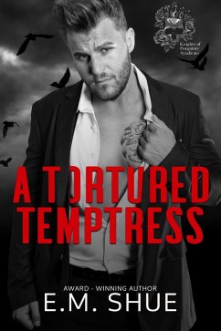 A Tortured Temptress (Knights of Purgatory Syndicate, #2) (eBook, ePUB) - Shue, E. M.