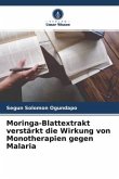 Moringa-Blattextrakt verstärkt die Wirkung von Monotherapien gegen Malaria