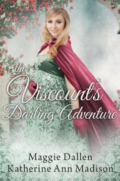 The Viscount's Darling Adventure (A Wallflower's Wish, #8) (eBook, ePUB) - Dallen, Maggie; Madison, Katherine Ann