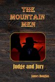 The Mountain Men: Judge and Jury (The Mountain Men Series, #4) (eBook, ePUB)