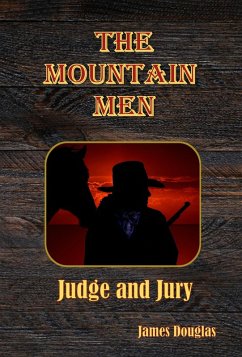 Cover The Mountain Men: Judge and Jury (The Mountain Men Series, #4) (eBook, ePUB)