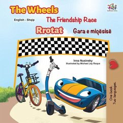 The Wheels The Friendship Race Rrotat Gara e miqësisë (English Albanian Bilingual Collection) (eBook, ePUB)
