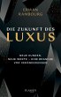 Die Zukunft des Luxus (eBook, ePUB) - Bild 1