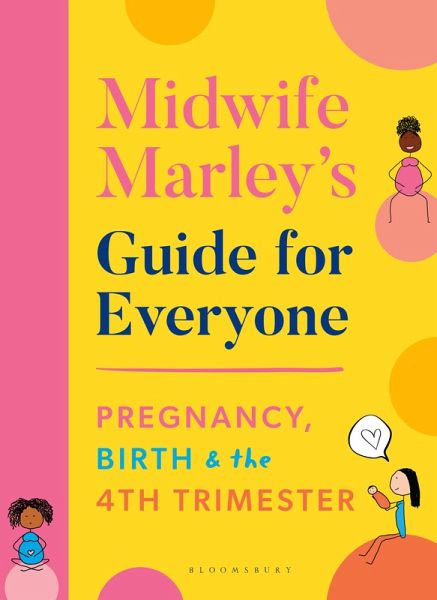 Midwife Marley's Guide For Everyone (eBook, PDF) Midwife Marley's Guide For Everyone (eBook, PDF)