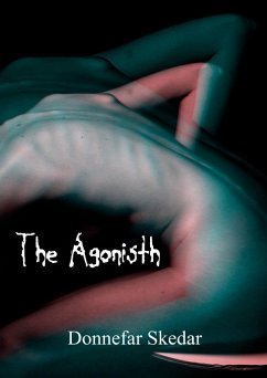 The Agonisth (eBook, ePUB) - Skedar, Donnefar