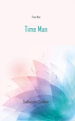 Time Man (eBook, ePUB) - Shekhar, Sudhanshu