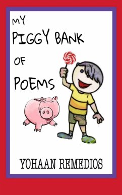 My Piggy Bank of Poems (eBook, ePUB) - Remedios, Yohaan