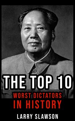 The Top 10 Worst Dictators in History (eBook, ePUB) - Slawson, Larry