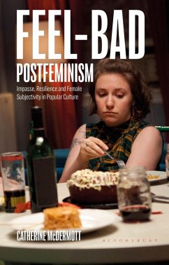 Feel-Bad Postfeminism (eBook, ePUB) - Mcdermott, Catherine