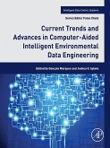 Current Trends and Advances in Computer-Aided Intelligent Environmental Data Engineering (eBook, ePUB)