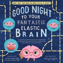 Good Night to Your Fantastic Elastic Brain (eBook, ePUB) - Deak, Joann; Deak, Terrence