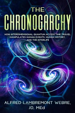 The Chronogarchy (eBook, ePUB) - Webre, Alfred Lambremont