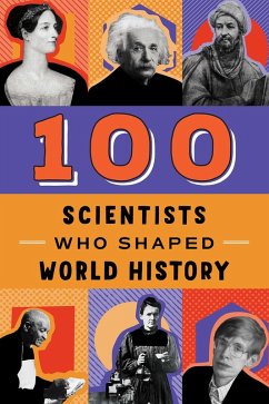 100 Scientists Who Shaped World History (eBook, ePUB) - Tiner, John Hudson