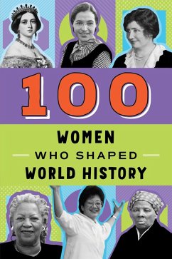 100 Women Who Shaped World History (eBook, ePUB) - Meyer Rolka, Gail