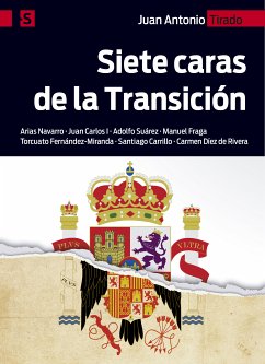 Siete caras de la Transición (eBook, ePUB) - Tirado, Juan Antonio