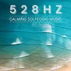 528 Hz - Calming Solfeggio Music with Calming Nature Sounds for Meditation, Hypnosis, Study, Energy Work, and Deep Sleep (MP3-Download)
