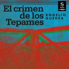 El crimen de Los Tepames (MP3-Download) - Guedea, Rogelio