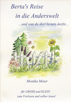Berta's Reise in die Anderswelt ...und was du dort lernen darfst... (eBook, ePUB) - Meier, Monika