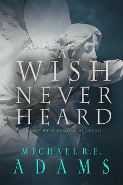 Cover A Wish Never Heard (A Pact with Demons, Story #12) (eBook, ePUB)