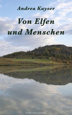 Von Elfen und Menschen (eBook, ePUB) - Kayser, Andrea
