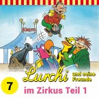 Lurchi und seine Freunde im Zirkus, Teil 1 (MP3-Download)