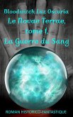 Le Novae Terrae, tome 1 : La Guerre du Sang (eBook, ePUB)