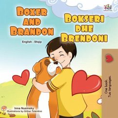 Boxer and Brandon Bokseri dhe Brendoni (English Albanian Bilingual Collection) (eBook, ePUB) - Books, Kidkiddos; Nusinsky, Inna