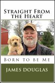 Straight from the Heart: Born to Be Me (eBook, ePUB)