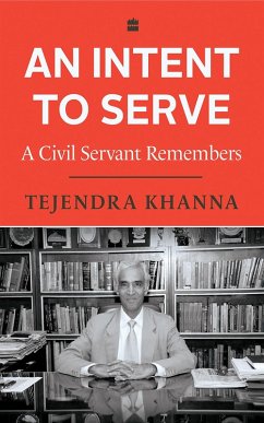An Intent To Serve (eBook, ePUB) - Tejendra Khanna