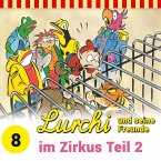 Lurchi und seine Freunde im Zirkus, Teil 2 (MP3-Download)