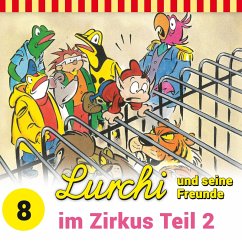 Lurchi und seine Freunde im Zirkus, Teil 2 (MP3-Download) - Anger, Sybille