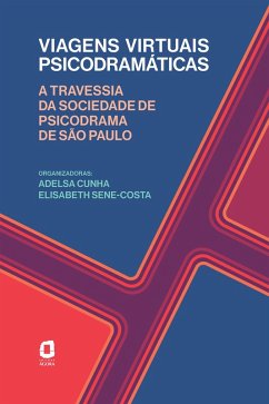 Viagens virtuais psicodramáticas (eBook, ePUB) - Cunha, Adelsa; Sene-Costa, Elisabeth