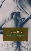The Last Thing I Would Expect (eBook, ePUB)