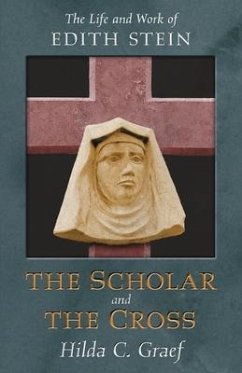 The Scholar and the Cross: The Life and Work of Edith Stein