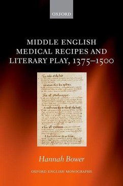 Middle English Medical Recipes and Literary Play, 1375-1500 - Bower, Hannah