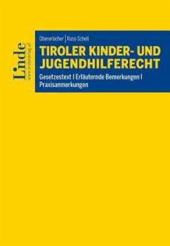 Tiroler Kinder- und Jugendhilferecht - Obererlacher, Stefan;Rass-Schell, Silvia