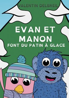 Evan et Manon font du patin à glace - Delbreil, Valentin