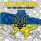 Pray for Ukraine - Das "Kein Krieg in Ukraine" Malbuch