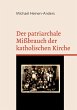 Der patriarchale Mißbrauch der... - Bild 1
