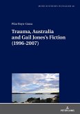 Trauma, Australia and Gail Jones¿s Fiction (1996-2007)
