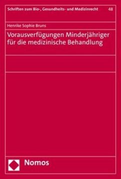 Vorausverfügungen Minderjähriger für die medizinische Behandlung - Bruns, Henrike Sophie